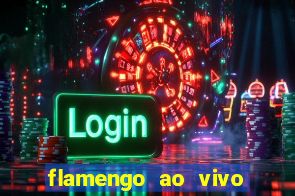 flamengo ao vivo hd play